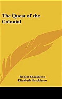 The Quest of the Colonial (Hardcover)