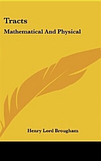 Tracts: Mathematical and Physical (Hardcover)