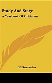 Study and Stage: A Yearbook of Criticism (Hardcover)