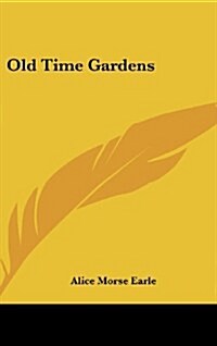 Old Time Gardens (Hardcover)