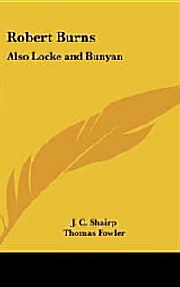 Robert Burns: Also Locke and Bunyan (Hardcover)