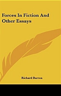 Forces in Fiction and Other Essays (Hardcover)
