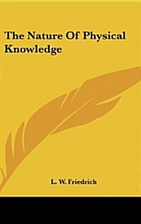 The Nature of Physical Knowledge (Hardcover)