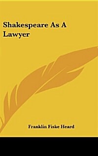 Shakespeare as a Lawyer (Hardcover)