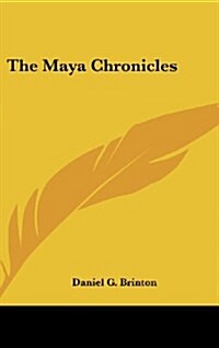 The Maya Chronicles (Hardcover)