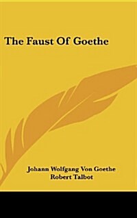 The Faust of Goethe (Hardcover)