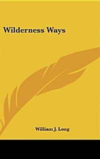 Wilderness Ways (Hardcover)