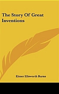 The Story of Great Inventions (Hardcover)