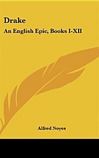 Drake: An English Epic, Books I-XII (Hardcover)