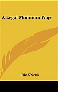 A Legal Minimum Wage (Hardcover)