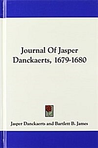 Journal of Jasper Danckaerts, 1679-1680 (Hardcover)