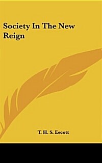 Society in the New Reign (Hardcover)