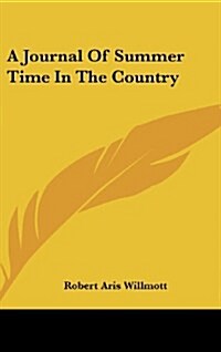 A Journal of Summer Time in the Country (Hardcover)