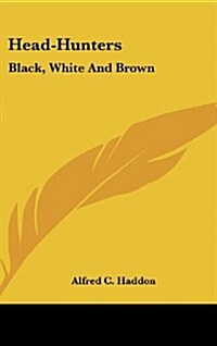 Head-Hunters: Black, White and Brown (Hardcover)