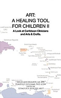 Art: A Healing Tool for Children II (Paperback)