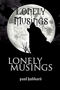 Lonely Musings (Paperback)