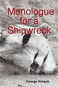 Monologue for a Shipwreck (Paperback)