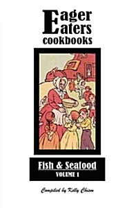 Eager Eaters Cookbooks, Fish and Seafood (Paperback)