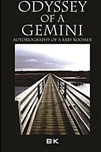 Odyssey of a Gemini: Autobiography of a Baby Boomer (Paperback)