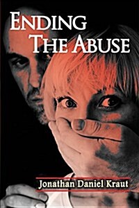 Ending the Abuse (Paperback)