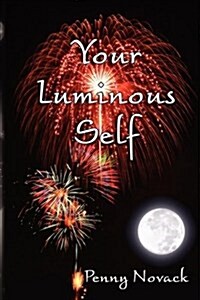 Your Luminous Self (Paperback)