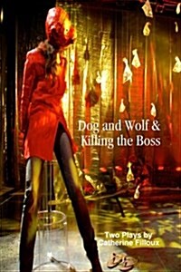 Dog and Wolf & Killing the Boss (Paperback)