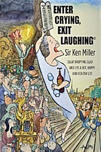 Enter Crying, Exit Laughing (Paperback)