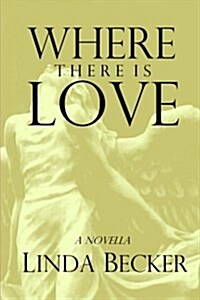 Where There Is Love (Paperback)