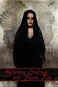 Shadow Gods and Black Fire (Paperback)