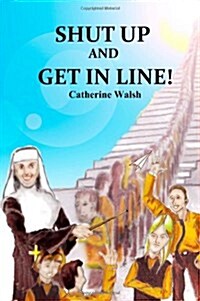Shut Up and Get in Line! (Paperback)