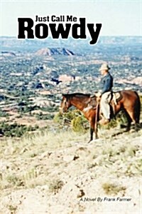 Just Call Me Rowdy - Paperback (Paperback)