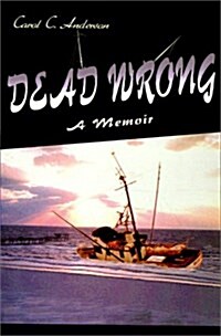 Dead Wrong: A Memoir (Paperback)