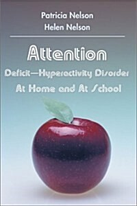 Attention Deficit-Hyperactivity Disorder at Home and at School (Paperback)
