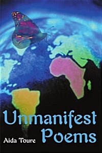 Unmanifest Poems (Paperback)