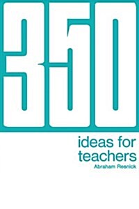 350 Ideas for Teachers (Paperback)