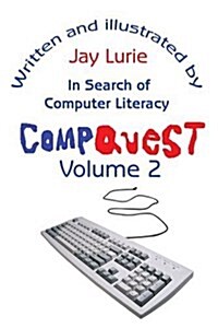 Compquest Volume 2: In Search of Computer Literacy (Paperback)