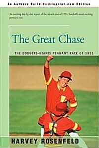 The Great Chase: The Dodger-Giants Pennant Race of 1951 (Paperback)