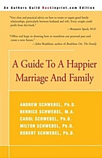 A Guide to a Happier Marriage and Family (Paperback)