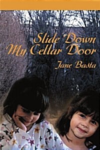 Slide Down My Cellar Door (Paperback)