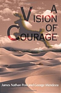 A Vision of Courage (Paperback)