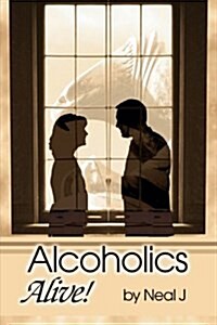 Alcoholics Alive! (Paperback)