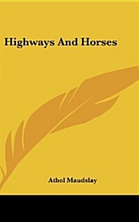 Highways and Horses (Hardcover)