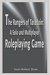 The Rangers of Taradoin: A Solo and Multiplayer Roleplaying Game (Paperback)