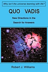 Quo Vadis: New Directions in the Search for Answers (Paperback)