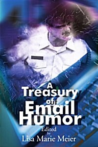 A Treasury of Email Humor: Volume I (Paperback)