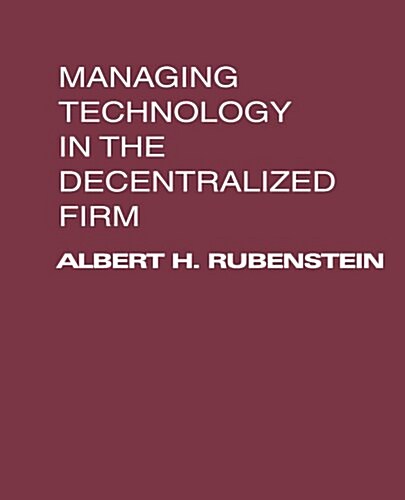 Managing Technology in the Decentralized Firm (Paperback)
