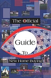 The Official Guide to New Home Buying (Paperback)