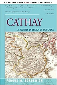 Cathay: A Journey in Search of Old China (Paperback)