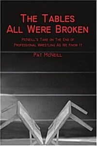 The Tables All Were Broken: McNeill (Paperback)