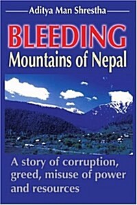 Bleeding Mountains of Nepal (Paperback)
